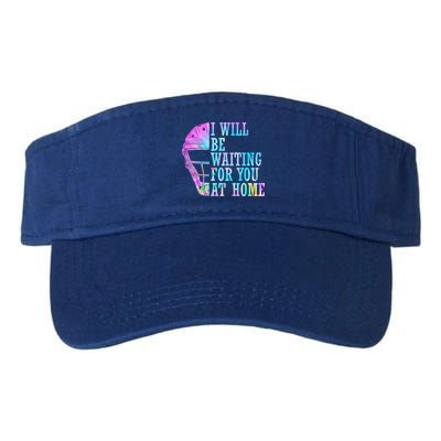 I Will Be Waiting For You At Home Softball Catcher Cute Gift Visor