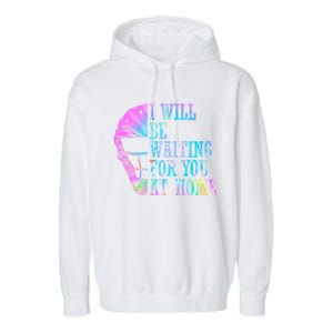 I Will Be Waiting For You At Home Softball Catcher Cute Gift Garment-Dyed Fleece Hoodie