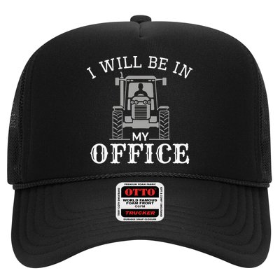 I Will Be In My Office Tractor Driver Farmer Dad Farming Trucker Hat