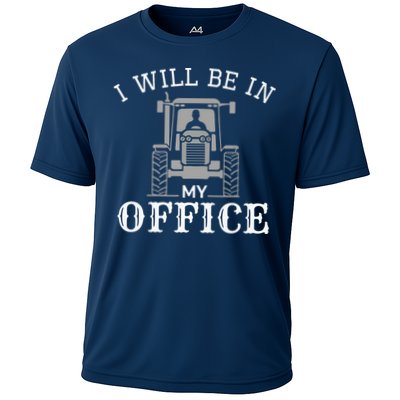 I Will Be In My Office Tractor Driver Farmer Dad Farming Performance Shirt