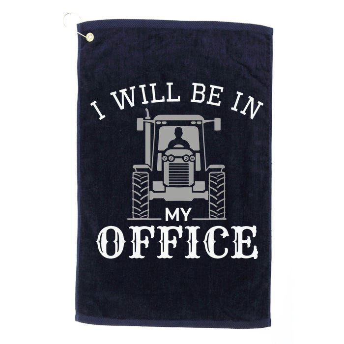 I Will Be In My Office Tractor Driver Farmer Dad Farming Golf Towel