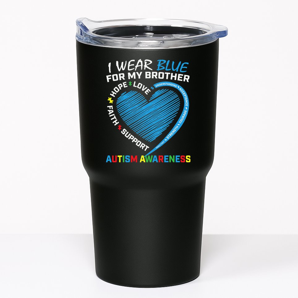 I Wear Blue For My Brother Autism Awareness Tumbler