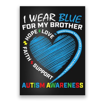 I Wear Blue For My Brother Autism Awareness Poster