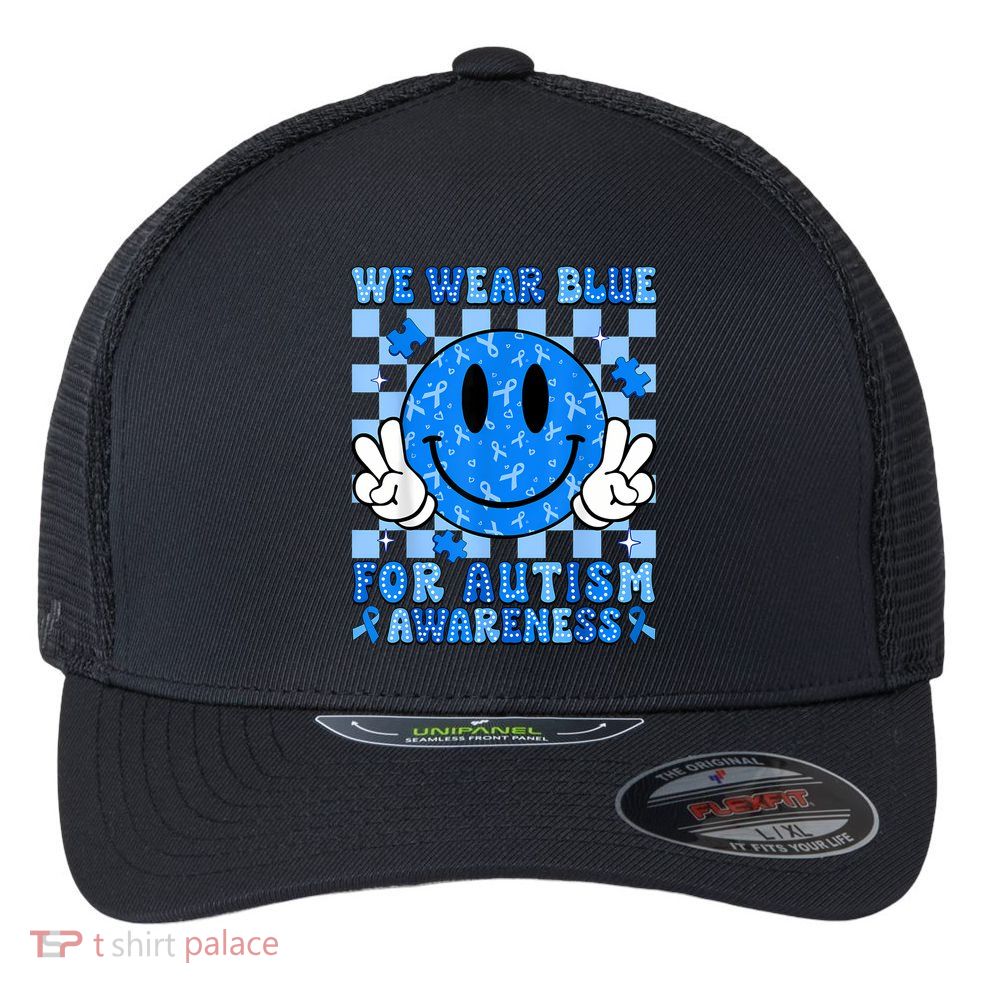 I Wear Blue For Autism Awareness Month Autism Flexfit Unipanel Trucker Cap