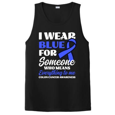 I Wear Blue For Someone Design Colon Cancer Awareness Meaningful Gift PosiCharge Competitor Tank