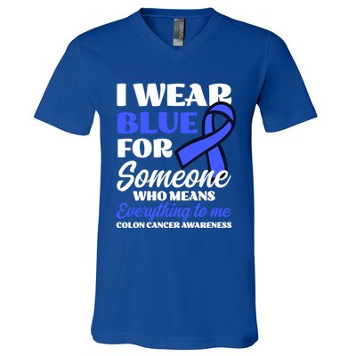 I Wear Blue For Someone Design Colon Cancer Awareness Meaningful Gift V-Neck T-Shirt