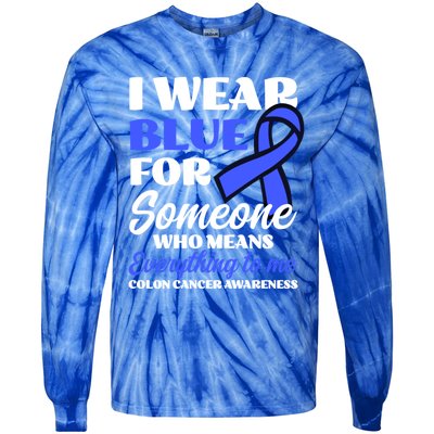 I Wear Blue For Someone Design Colon Cancer Awareness Meaningful Gift Tie-Dye Long Sleeve Shirt