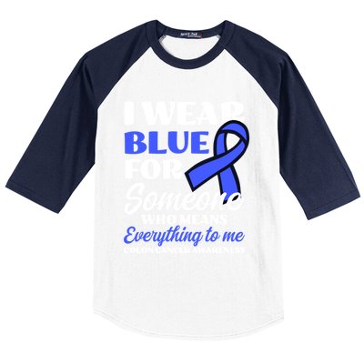 I Wear Blue For Someone Design Colon Cancer Awareness Meaningful Gift Baseball Sleeve Shirt