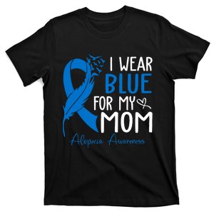 I Wear Blue For My Mom Warrior Alopecia Awareness T-Shirt