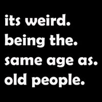 It's Weird Being The Same Age As Old People 16 in Basic Backpack