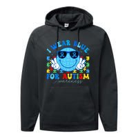 I Wear Blue For Autism Awareness Month Teacher Performance Fleece Hoodie