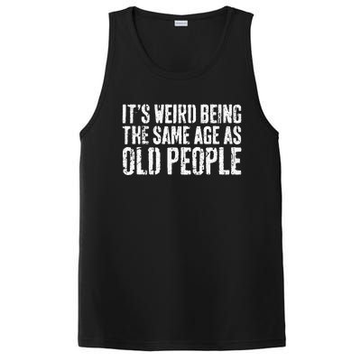 Its Weird Being The Same Age As Old People PosiCharge Competitor Tank