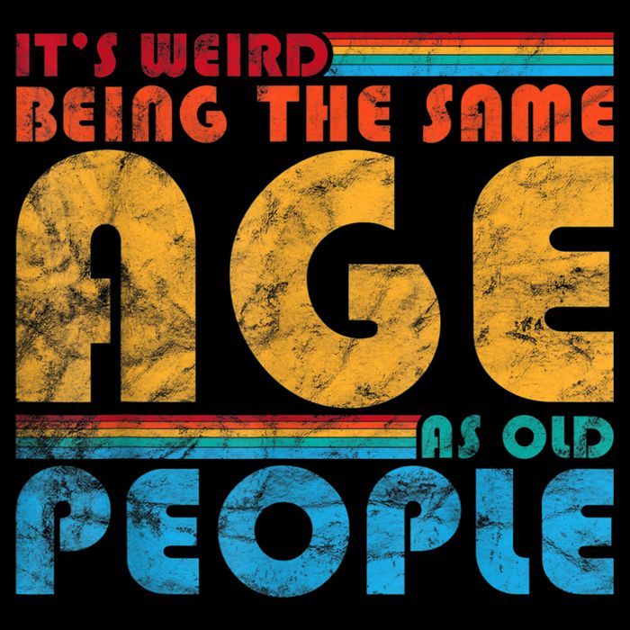 It's Weird Being The Same Age As Old People Retro Funny Drawstring Bag
