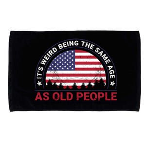 It's Weird Being The Same Age As Old People Retro Sarcastic Gift Microfiber Hand Towel