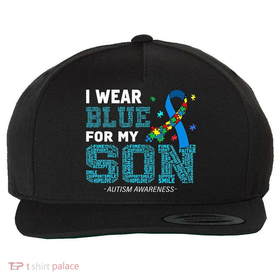 I Wear Blue For My Son Autism Awareness Mom Dad Wool Snapback Cap