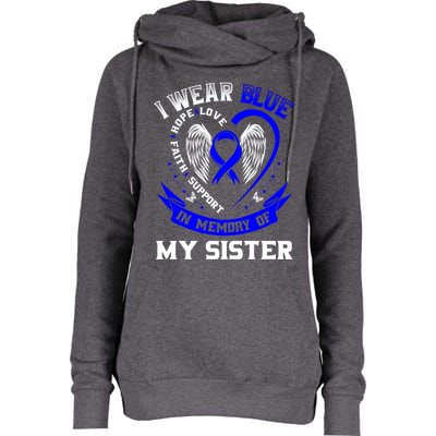 I Wear Blue In Memory Of My Sister Colon Cancer Awareness Funny Gift Womens Funnel Neck Pullover Hood