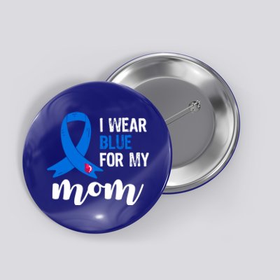 I Wear Blue For My Mom Diabetes Awareness Funny Gift Button