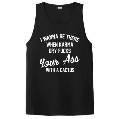 I Wanna Be There When Karma Dry Fucks Your Ass With A Cactus PosiCharge Competitor Tank