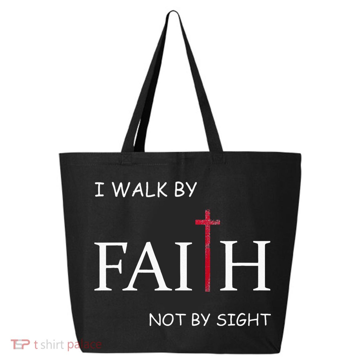 I Walk By Faith Not By Sight Spiritual Christian Church 25L Jumbo Tote