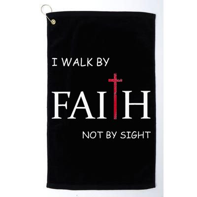 I Walk By Faith Not By Sight Spiritual Christian Church Golf Towel