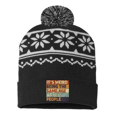 ItS Weird Being The Same Age As Old People Retro Sarcastic USA-Made Snowflake Beanie