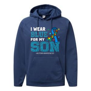 I Wear Blue For My Son Autism Awareness Month Mom Dad Performance Fleece Hoodie