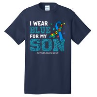 I Wear Blue For My Son Autism Awareness Month Mom Dad Tall T-Shirt