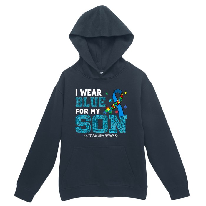 I Wear Blue For My Son Autism Awareness Month Mom Dad Urban Pullover Hoodie