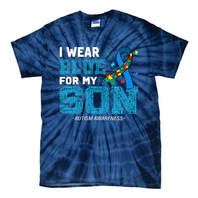 I Wear Blue For My Son Autism Awareness Month Mom Dad Tie-Dye T-Shirt