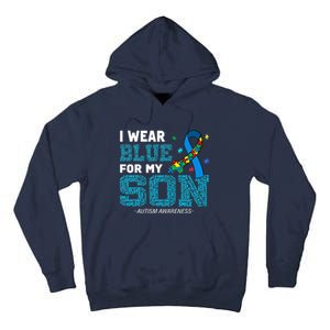 I Wear Blue For My Son Autism Awareness Month Mom Dad Tall Hoodie