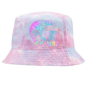 I Will Be Waiting For You At Home Softball Catcher Cute Gift Tie-Dyed Bucket Hat