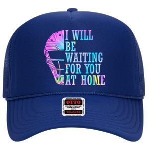 I Will Be Waiting For You At Home Softball Catcher Cute Gift High Crown Mesh Back Trucker Hat