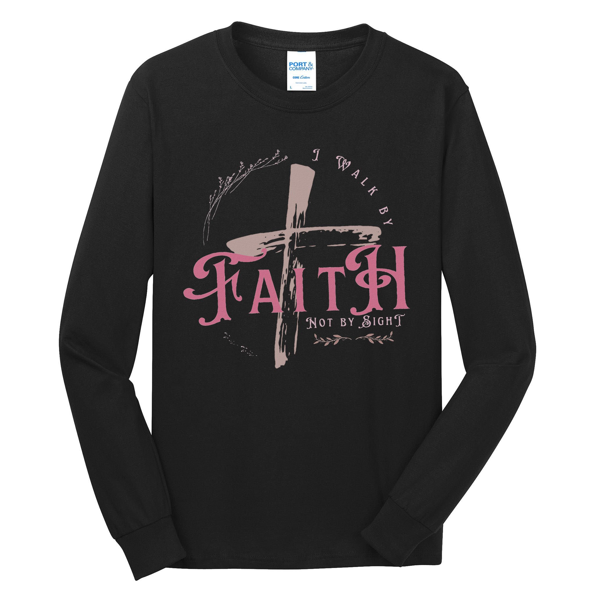 I Walk By Faith Not By Sight 2 Corinthians 57 Christian Tall Long Sleeve T-Shirt