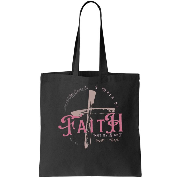 I Walk By Faith Not By Sight 2 Corinthians 57 Christian Bag