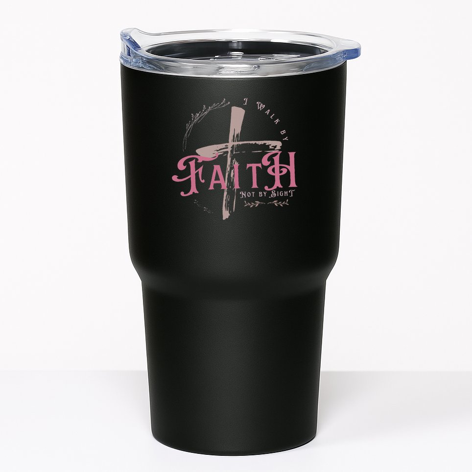 I Walk By Faith Not By Sight 2 Corinthians 57 Christian Tumbler
