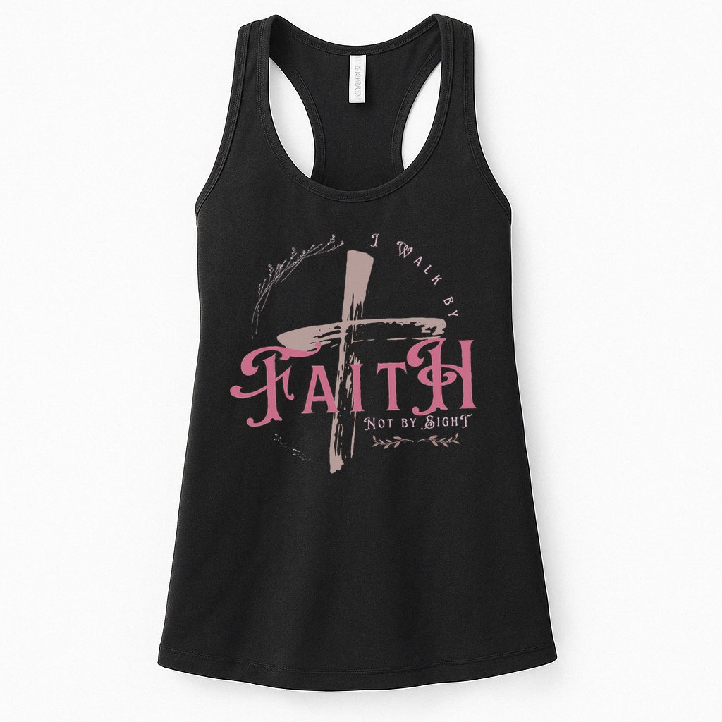 I Walk By Faith Not By Sight 2 Corinthians 57 Christian Womens Tank Top