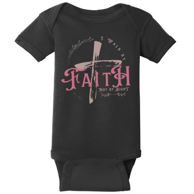 I Walk By Faith Not By Sight 2 Corinthians 57 Christian Baby Bodysuit