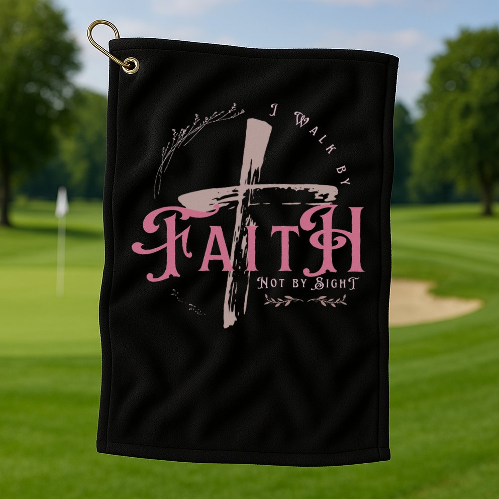 I Walk By Faith Not By Sight 2 Corinthians 57 Christian Golf Towel
