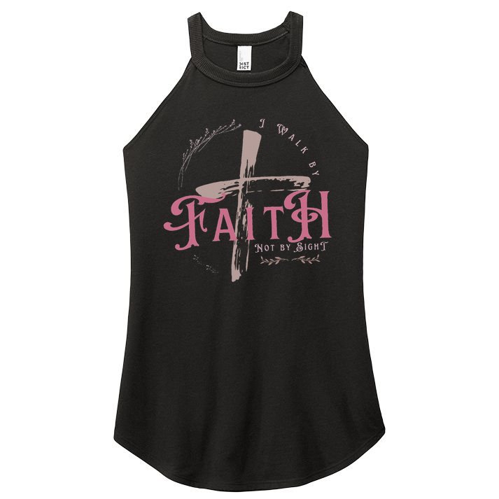 I Walk By Faith Not By Sight 2 Corinthians 57 Christian Women's Perfect Tri Rocker Tank