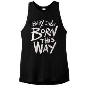 I Was Born This Way Saying Print Cool Print Saying Ladies PosiCharge Tri-Blend Wicking Tank