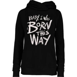 I Was Born This Way Saying Print Cool Print Saying Womens Funnel Neck Pullover Hood