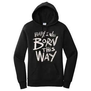 I Was Born This Way Saying Print Cool Print Saying Women's Pullover Hoodie