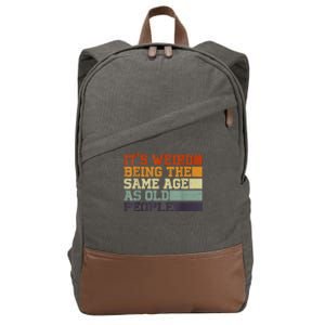 Its Weird Being The Same Age As Old People Sarcastic Design Cotton Canvas Backpack