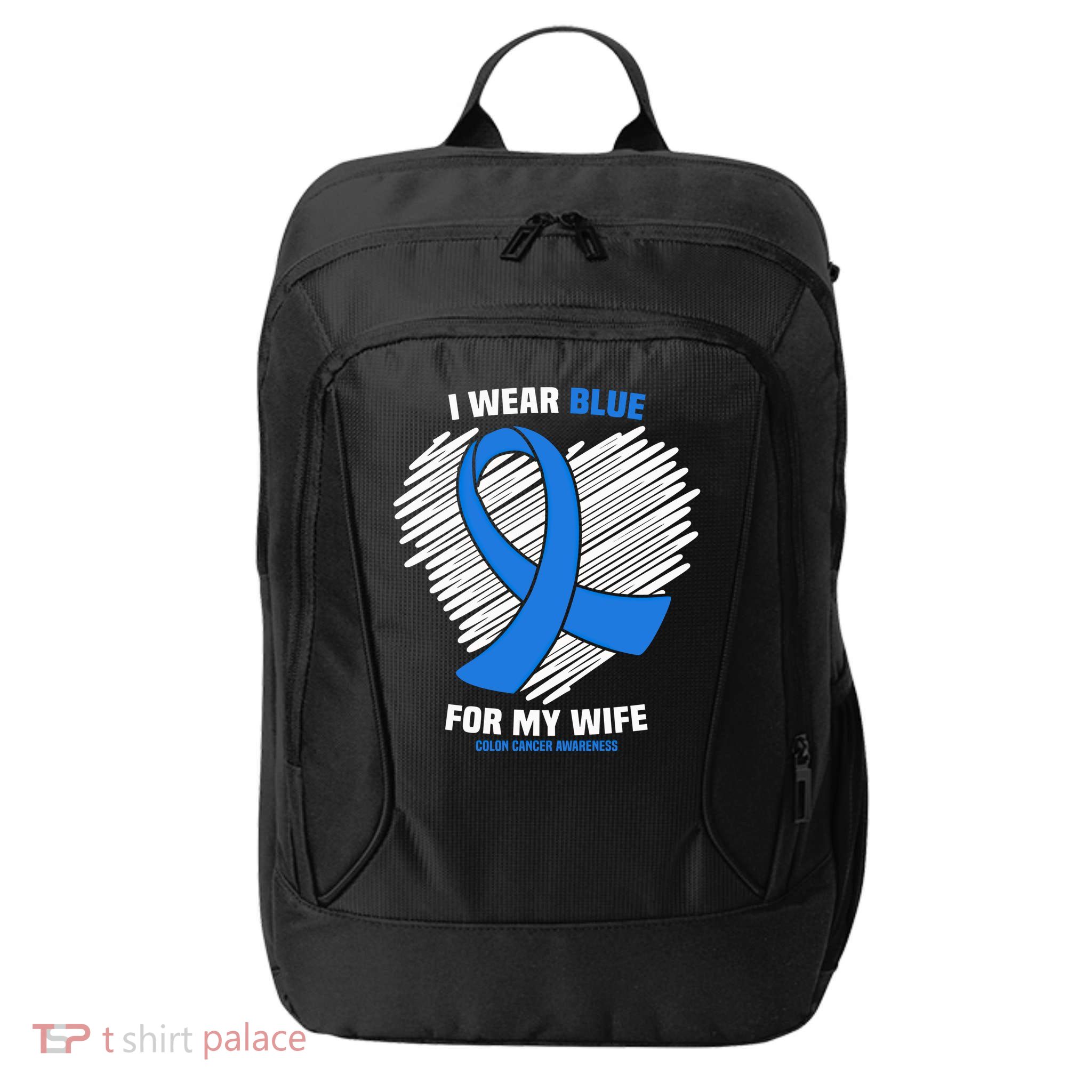 I Wear Blue For My Wife Colon Cancer Awareness Cool Gift City Backpack