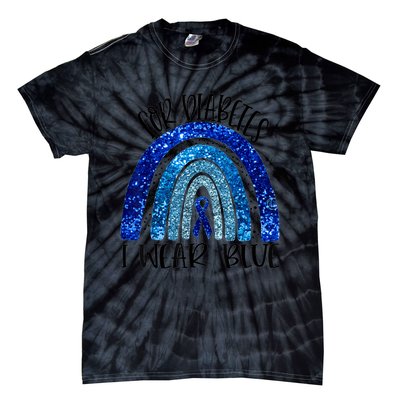 I Wear Blue For Diabetes Awareness Blue Ribbon Rainbow Tie-Dye T-Shirt