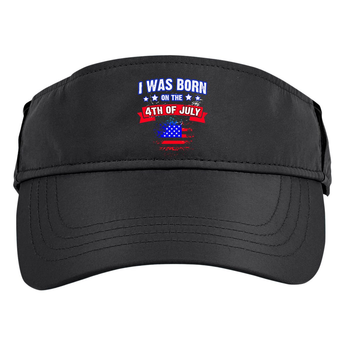 I Was Born On The 4th Of July Gift Adult Drive Performance Visor