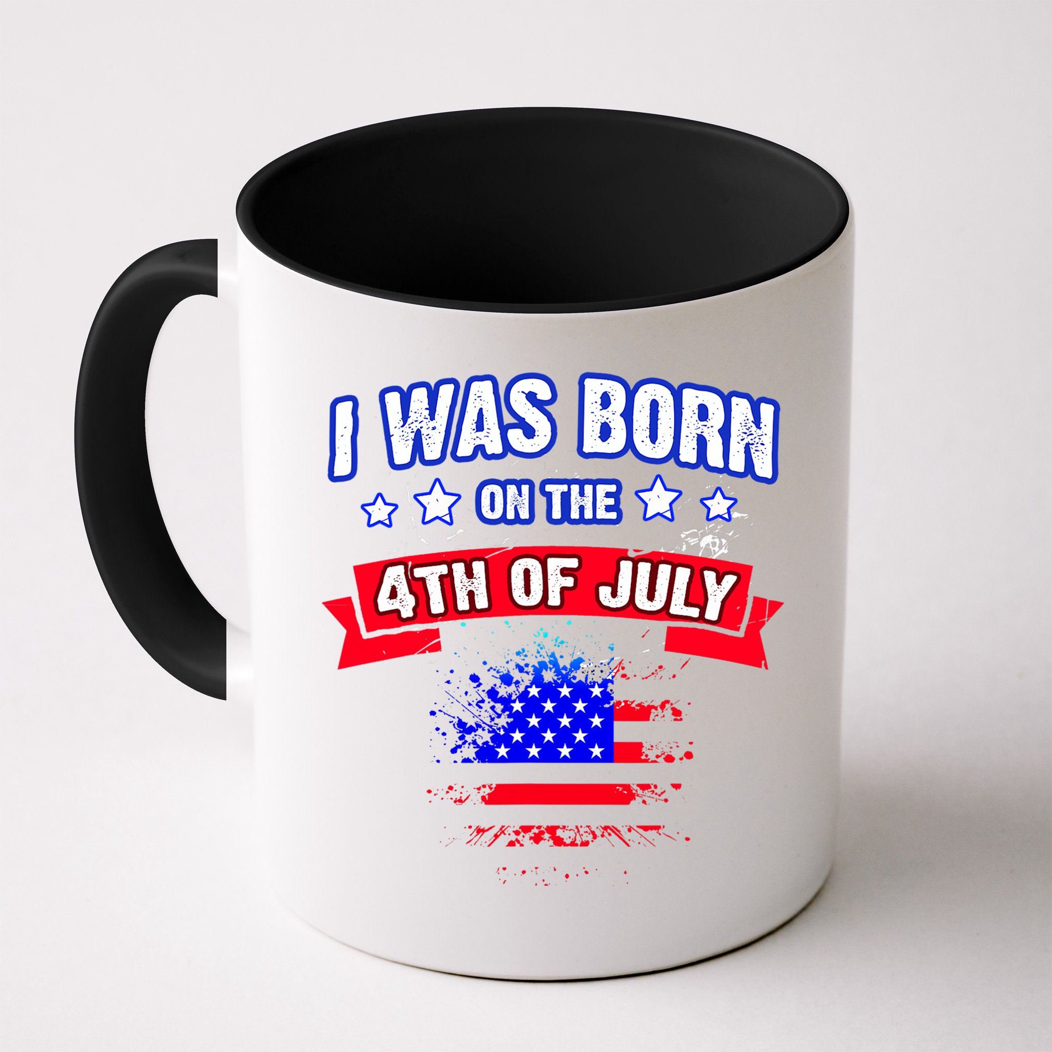I Was Born On The 4th Of July Gift Mug