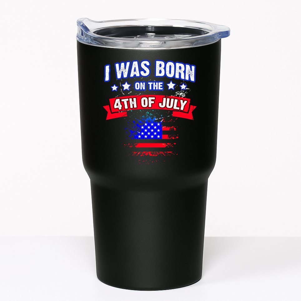 I Was Born On The 4th Of July Gift Tumbler