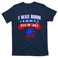 I Was Born On The 4th Of July Gift T-Shirt