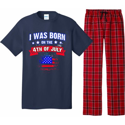 I Was Born On The 4th Of July Gift Pajama Set